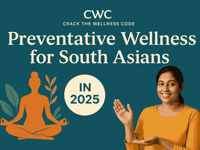 How CWC Is Redefining Preventative Wellness for South Asian Communities in 2025