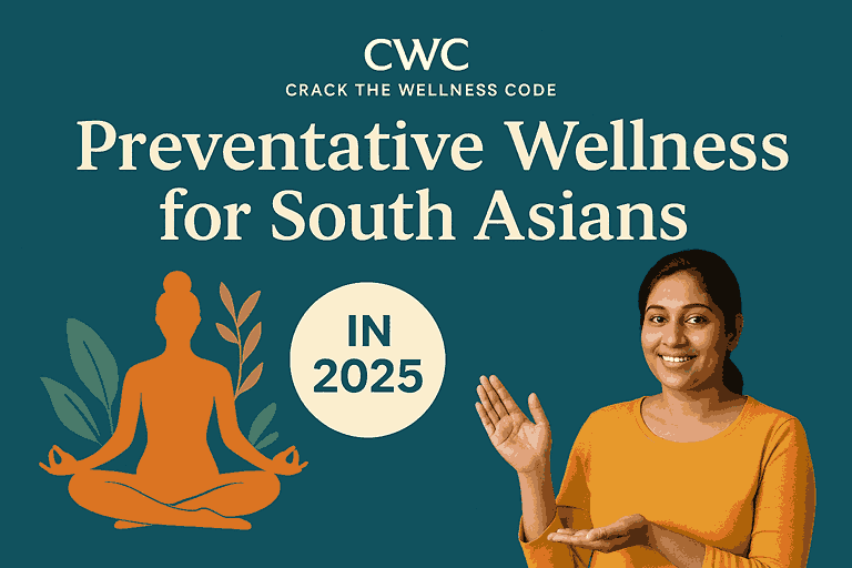How CWC Is Redefining Preventative Wellness for South Asian Communities in 2025