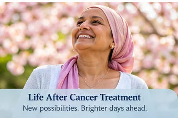 Life after cancer treatment and survivorship